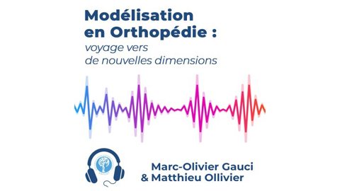Modélisation en Orthopédie : voyage vers de nouvelles dimensions