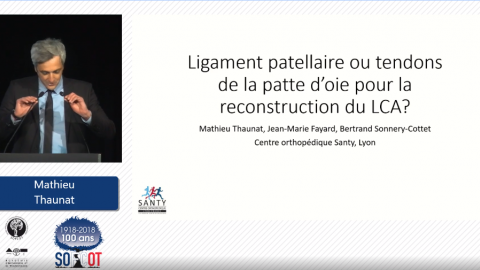 2018 CE Tendons ischiojambiers ou ligament patellaire dans la reconstruction du LCA ? (Mathieu Thaunat)