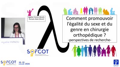 Cercle Nicolas Andry : Communications libres : Comment pouvons-nous promouvoir l'égalité des sexes et du genre en chirurgie orthopédique et traumatologique