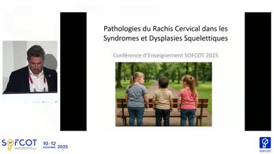 Conférence d'enseignement : CE 01 Pathologies Du Rachis Cervical Dans Les Syndromes Et Dysplasies Squelettiques