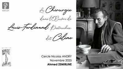 Cercle Nicolas Andry - Le masque et la plume : La chirurgie dans l'œuvre de Louis Ferdinand Destouches dit Céline