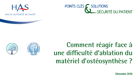 Comment réagir face à une difficulté d’ablation du matériel d’ostéosynthèse ?