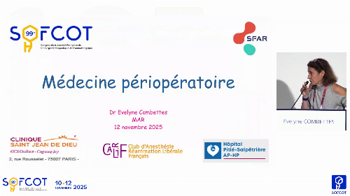 Table ronde SFAR-SOFCOT : Médecine péri opératoire - douleur et saignement - gériatrie post-opératoire - Avis de l’anesthésiste