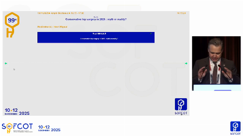 Conférencier d'honneur : Conservative hip surgery in 2025 : myth or reality ?