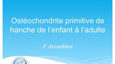 SYMPOSIUM : Conflit fémoro-acétabulaire de l’enfant à l’adulte - 6
