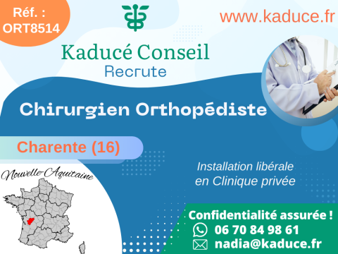Recherche Chirurgien Orthopédiste libéral – Charente (16), Nouvelle-Aquitaine